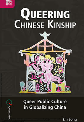 Portada de Queering Chinese Kinship: Queer Public Culture in Globalizing China