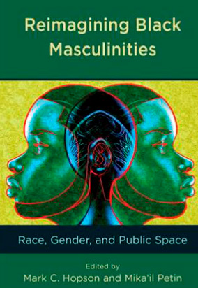 Portada de Reimagining black masculinities : race, gender, and public space